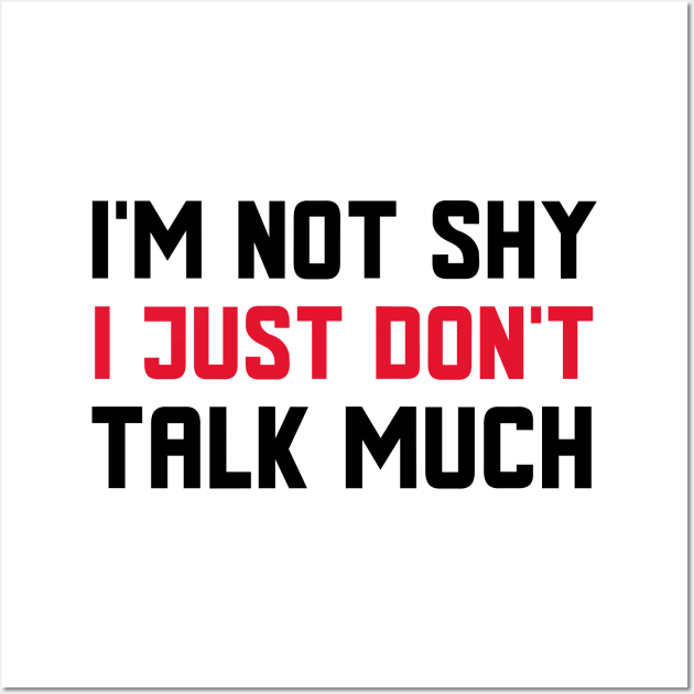 I Just Don't Talk Much Wall Art by Jitesh Kundra